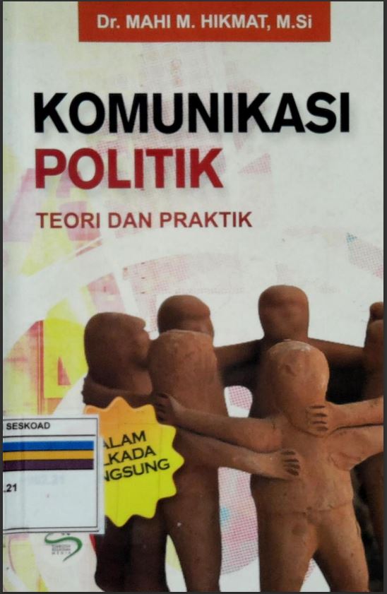 KOMUNIKASI POLITIK TEORI DAN PRAKTIK